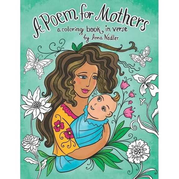 A Poem for Mothers - a coloring book in verse (Paperback)