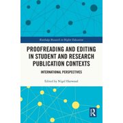 Routledge Research in Higher Education Proofreading and Editing in Student and Research Publication Contexts: International Perspectives, (Paperback)