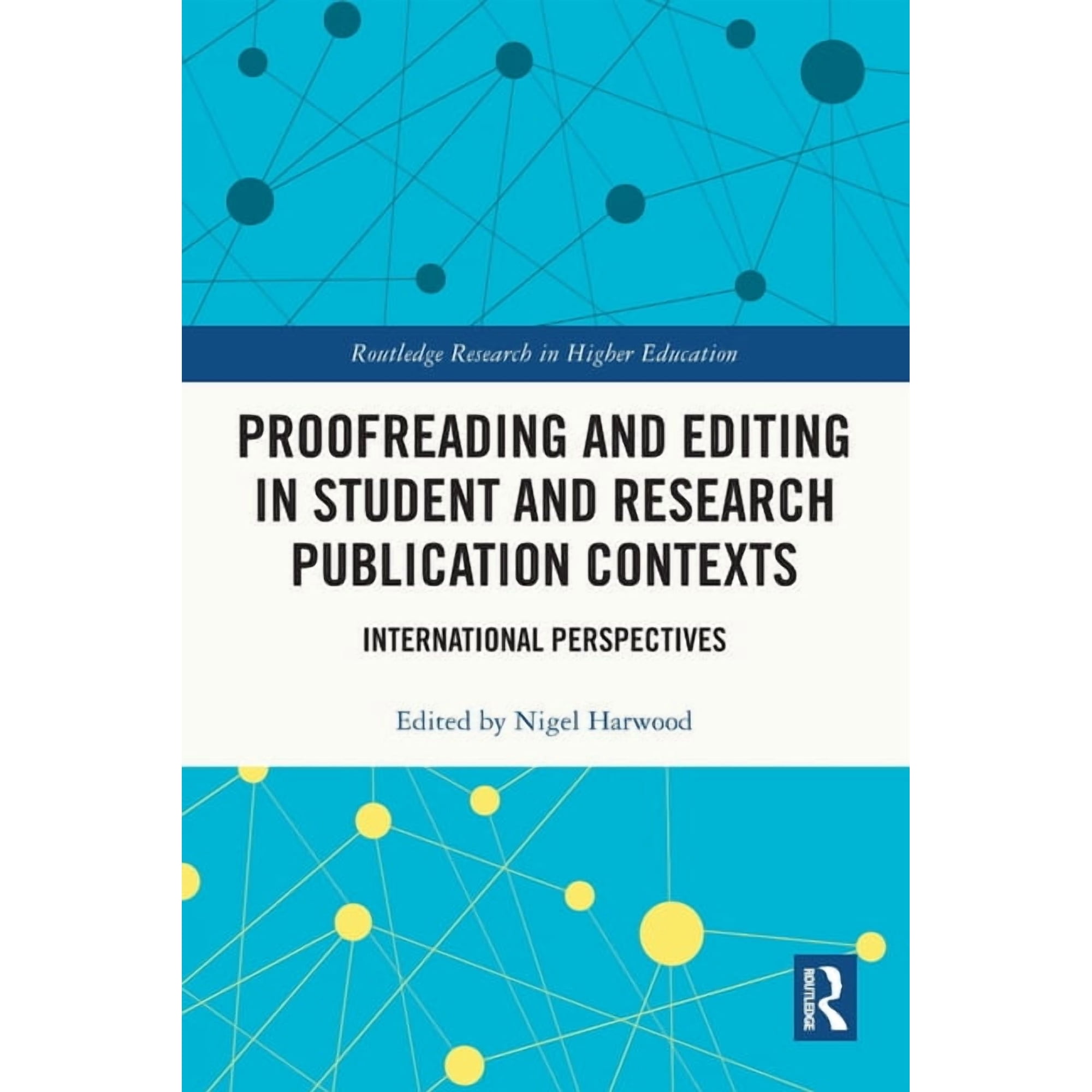 Routledge Research in Higher Education Proofreading and Editing in Student and Research Publication Contexts: International Perspectives, (Paperback)
