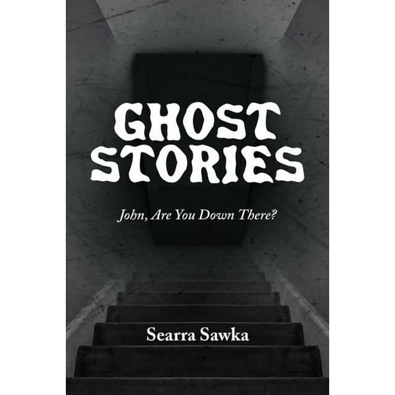 Ghost Stories: John, Are You Down There?, (Paperback)