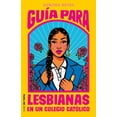 thumbnail image 1 of Guía para lesbianas en un colegio católico, 1 of 1