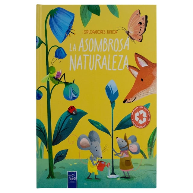 Enciclopedia infantil: Exploradores Junior: La asombrosa na
