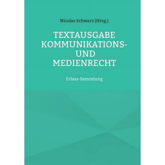 Textausgabe Kommunikations- und Medienrecht: Erlass-Sammlung, (Paperback)