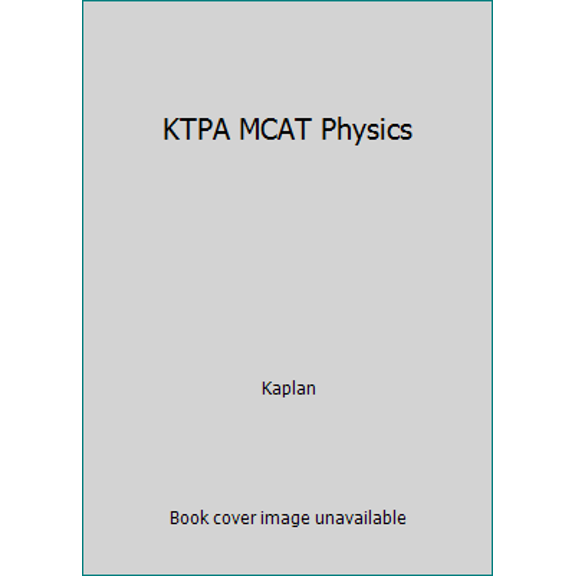 Pre-Owned KTPA MCAT Physics (Paperback) 1607148269 9781607148265