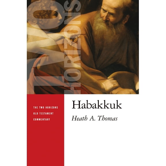 The Two Horizons Old Testament Commentary (THOTC): Habakkuk (Paperback)