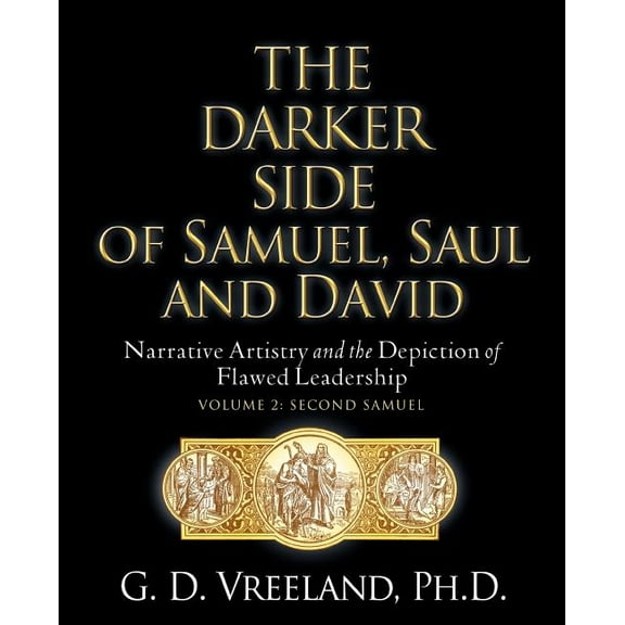 The Darker Side of Samuel, Saul and David, (Paperback)
