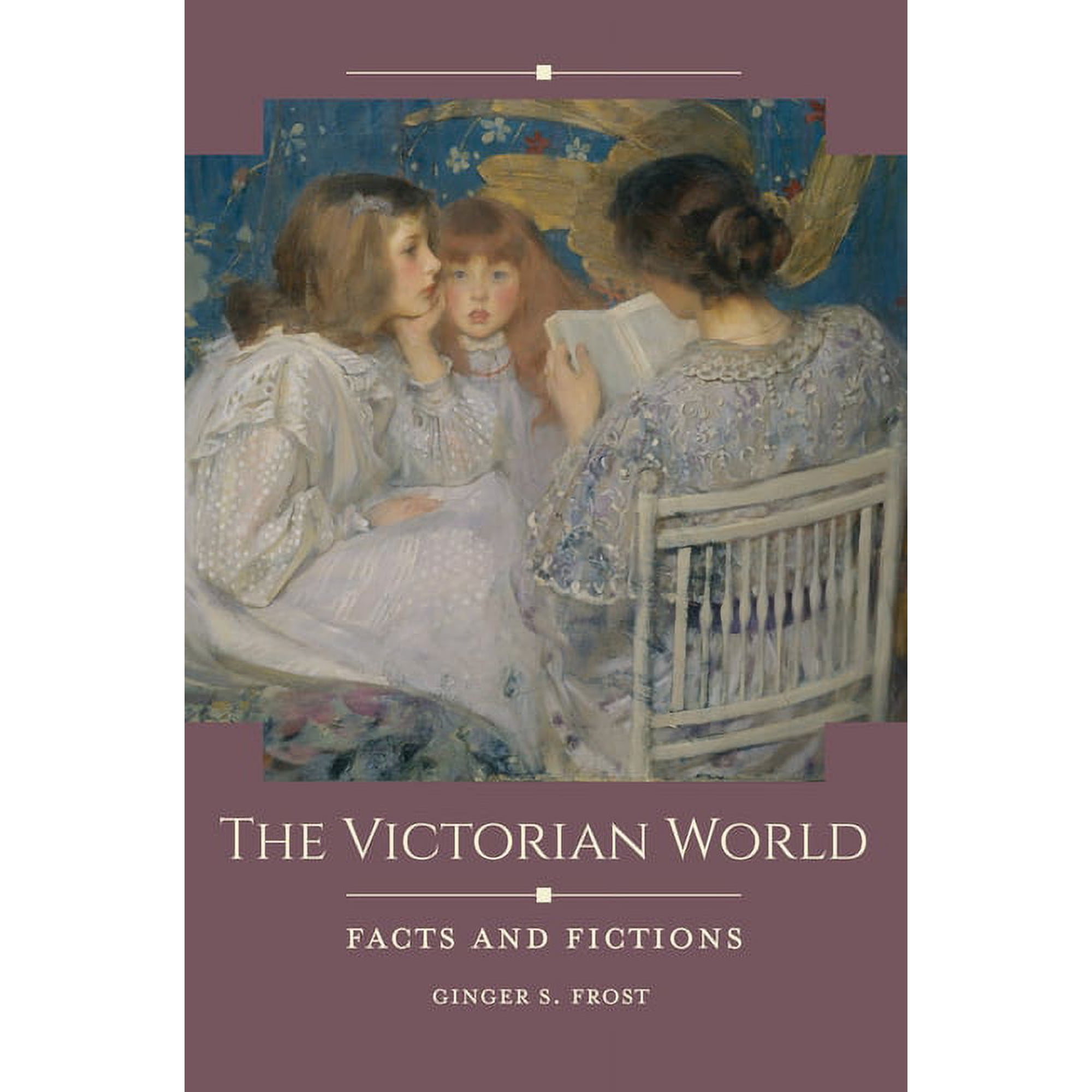 Historical Facts and Fictions The Victorian World: Facts and Fictions (Hardcover)