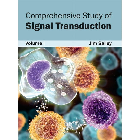 Comprehensive Study of Signal Transduction: Volume I, (Hardcover)