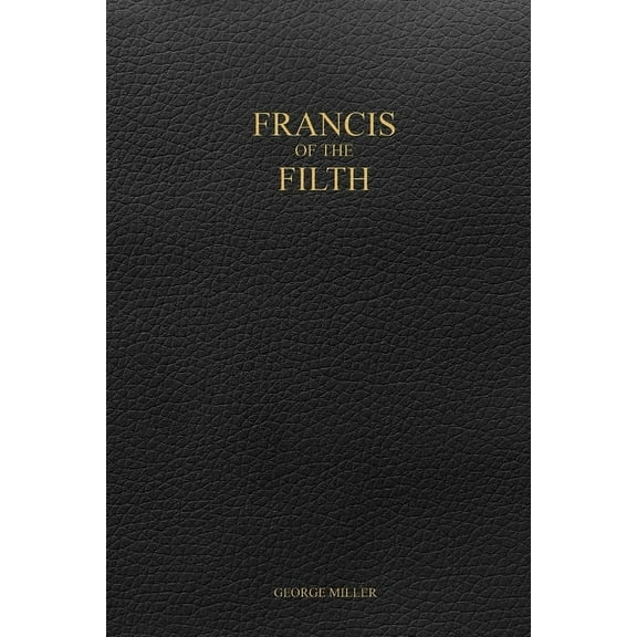 Francis of the Filth, (Paperback)