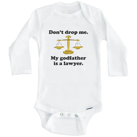 

Don t Drop Me My Godfather Is A Lawyer Funny Godchild One Piece Baby Bodysuit (Long Sleeve) 3-6 Months White