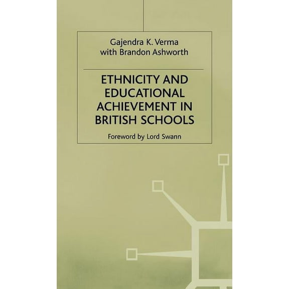 Ethnicity and Educational Achievement in British Schools, (Hardcover)