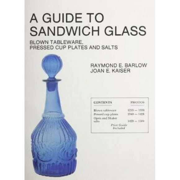 Un Guide du Verre Sandwich, Vaisselle Soufflée, Assiettes Pressées et Sels du Volume 1