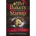 thumbnail image 2 of Pet Bakery Business Startup: How to Start, Run &amp; Grow a Trendy Pet Bakery Business, (Paperback), 2 of 2