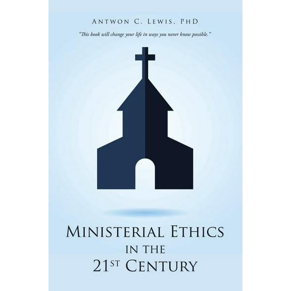 Ministerial Ethics in the 21St Century (Paperback)