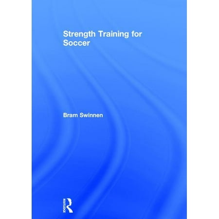Swinnen, Bram Strength Training for Soccer