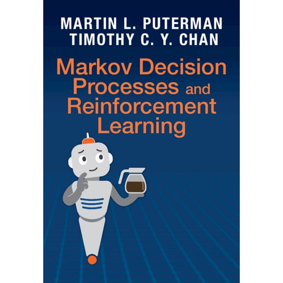 Markov Decision Processes and Reinforcement Learning, (Hardcover)