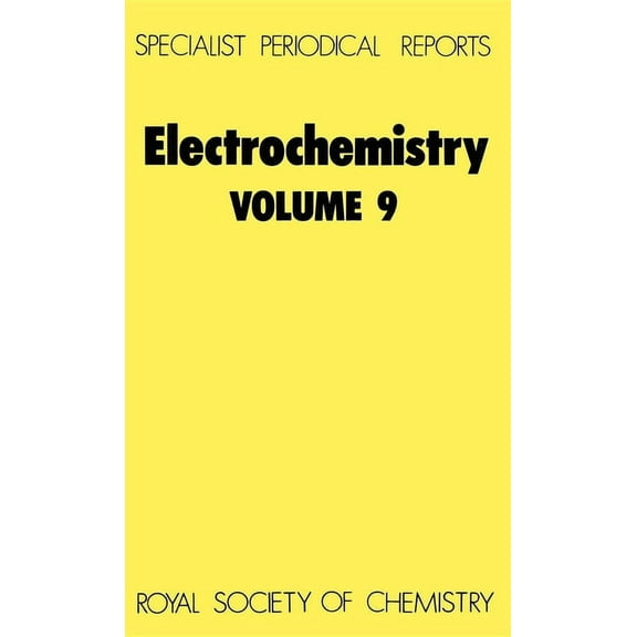 Specialist Periodical Reports - Electroc Electrochemistry: Volume 9, Book 9, (Hardcover)