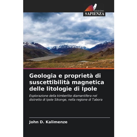 Geologia e proprietàdi suscettibilitàmagnetica delle litologie di Ipole, (Paperback)