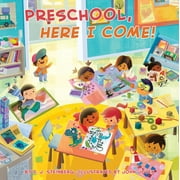 D J STEINBERG; JOHN JOVEN Here I Come!: Preschool, Here I Come! (Board book)