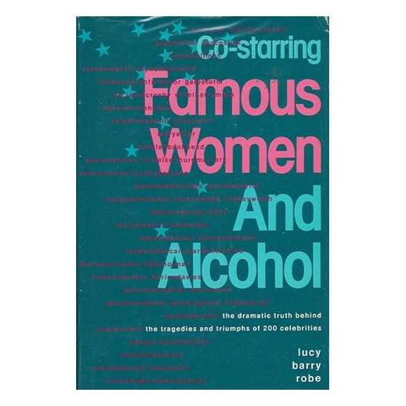 Pre-Owned Co-Starring: Famous Women and Alcohol, 9780896381001, 0896381005, Hardcover, First Edition edition