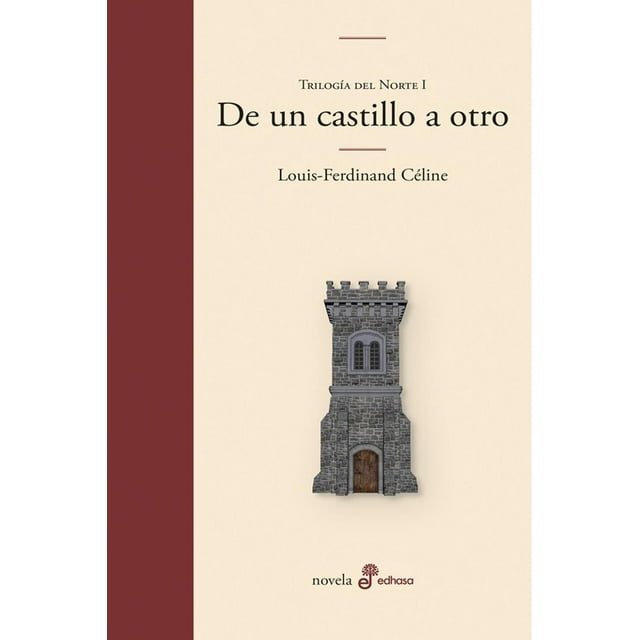 Libro De Un Castillo A Otro (trilogia Del Norte 1) Tapa Blanda, Autor Louisferdinand Celine, Editorial Edhasa
