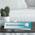 thumbnail image 2 of Thank God I'm Fabulous, Novelty Desk Sign (2 x 8"), 2 of 3
