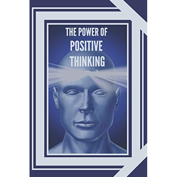 Pre-Owned The Power of Positive Thinking: The importance of the impact thoughts have on our lives (Paperback) 1677683937 9781677683932