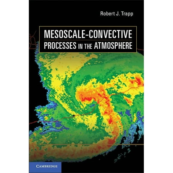 Mesoscale-Convective Processes in the Atmosphere, (Hardcover)