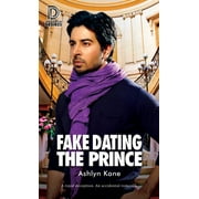 Dreamspun Desires: Fake Dating the Prince (Series #84) (Edition 1) (Paperback)