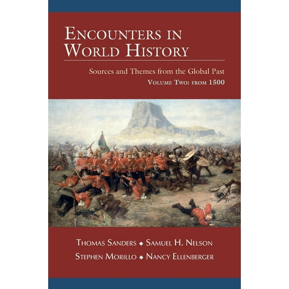 Encounters in World History: Sources and Themes from the Global Past Volume Two: From 1500, (Paperback)