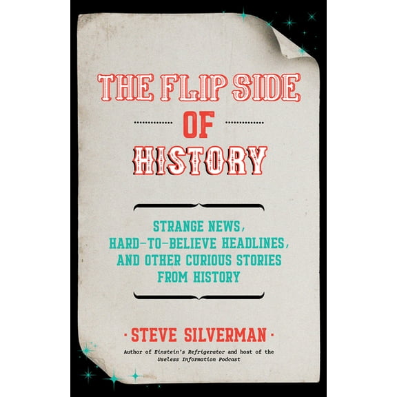 The Flip Side of History: (Gift for Men Who Have Everything), (Paperback)