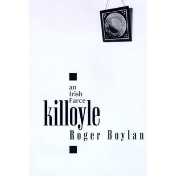 Pre-Owned Killoyle: An Irish Farce (Paperback) 1564781453 9781564781451