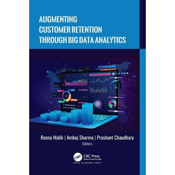 Augmenting Customer Retention Through Big Data Analytics, (Hardcover)