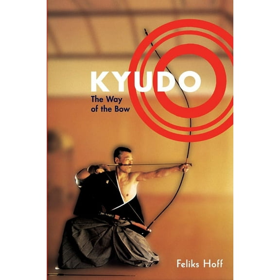 Kyudo: The Way of the Bow, (Paperback)
