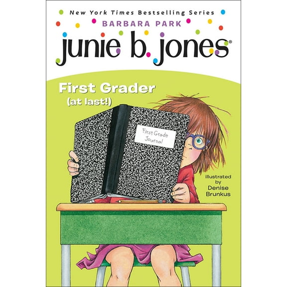 Junie B. Jones Junie B. Jones, First Grader (at Last!): A Junie B. Jones Book, #18, Book 01, (Hardcover)