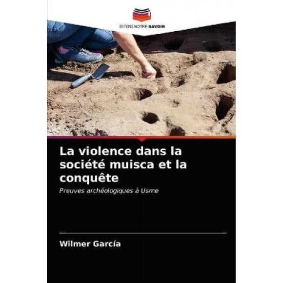La violence dans la societe muisca et la conquete [French]