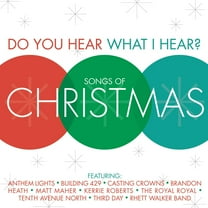 Do You Hear What I Hear? Songs Of Christmas