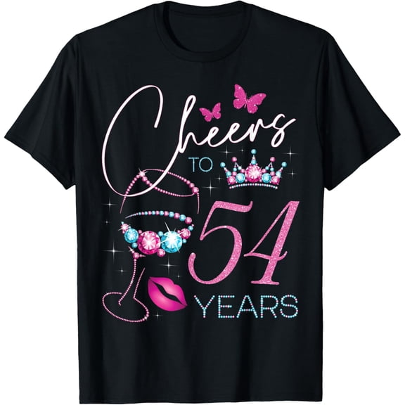 Cheers to 54 Years Old 54th Birthday Party Woman Queen T-Shirt
