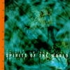 Spirits Of The World Vol.1