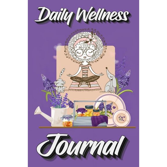 Daily Wellness Journal: Supercharge Your Day With Mindfulness and Positivity - A guided Journal/Diary/Day Planner/Tracke, (Paperback)