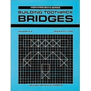 Building Toothpick Bridges Gr5 93 [Paperback - Used]