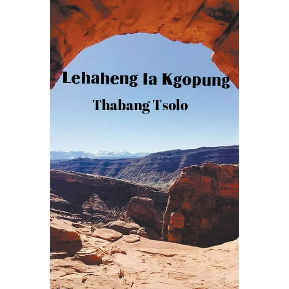 Lehaheng la Kgopung, (Paperback)