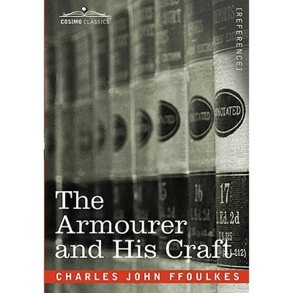 The Armourer and His Craft (Hardcover)