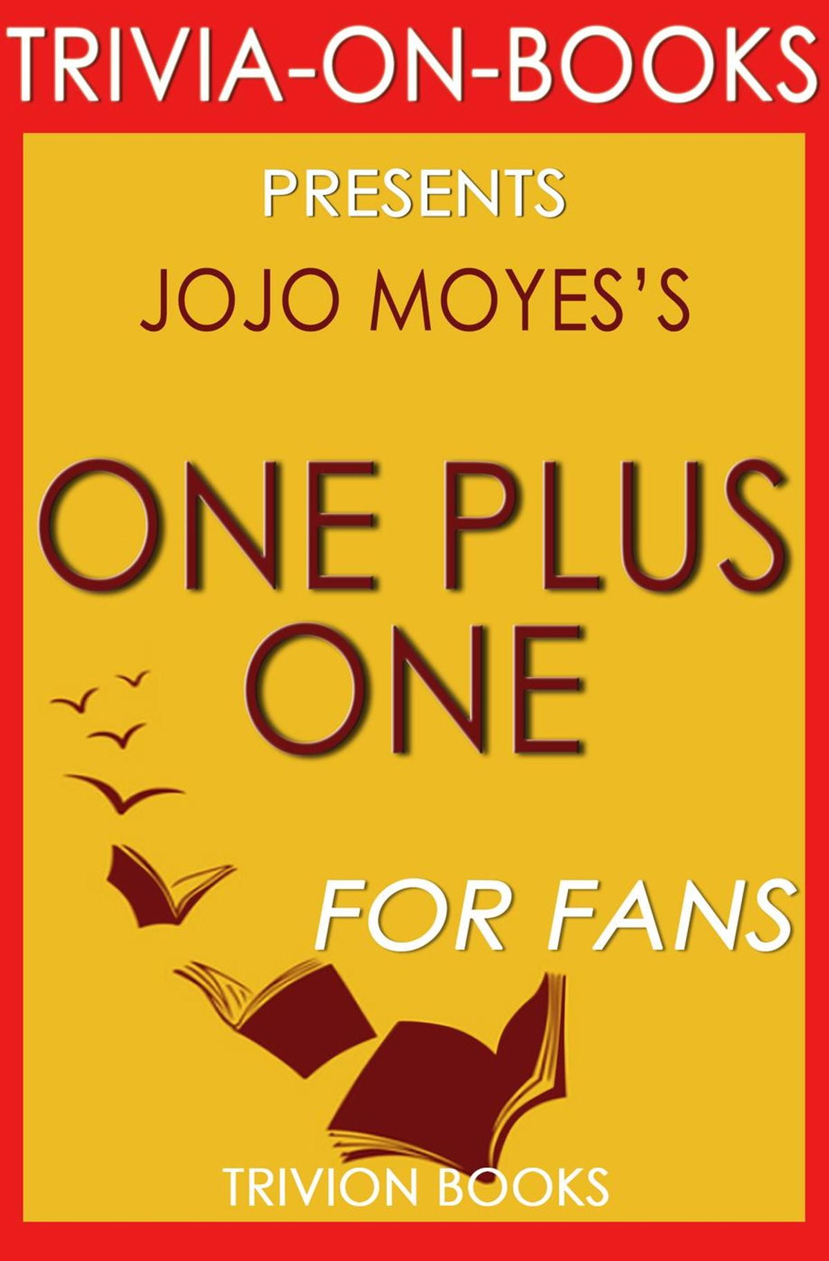 One Plus One A Novel By Jojo Moyes Trivia On Books Ebook Walmart Com Walmart Com