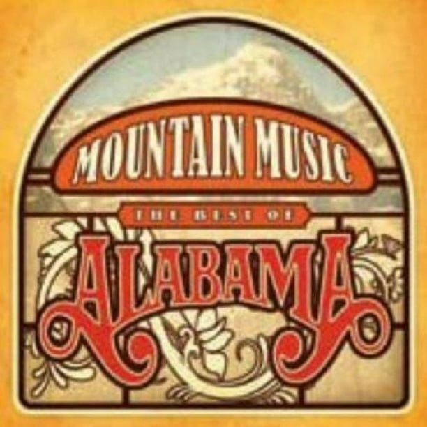 Alabama - Musique de Montagne: le Meilleur des [Disques Compacts]