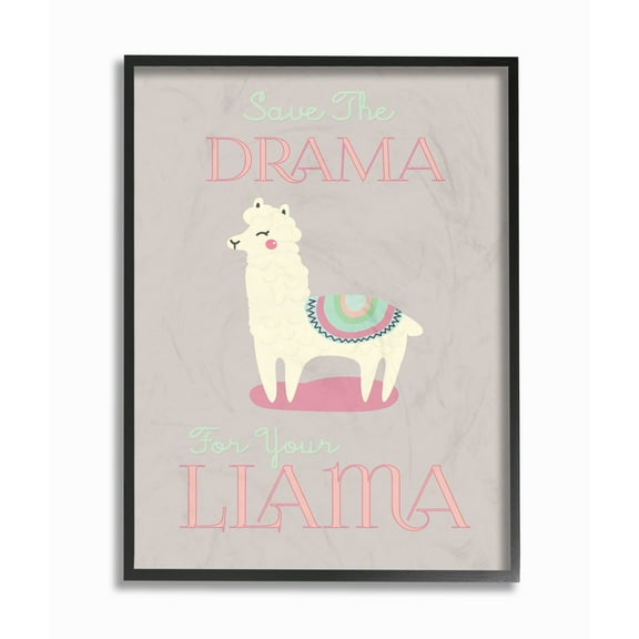 The Stupell Home Decor Collection Save the Drama for Your Llama Framed Giclee Wall Art
