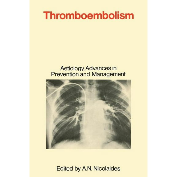 Thromboembolism: Aetiology, Advances in Prevention and Management, (Paperback)