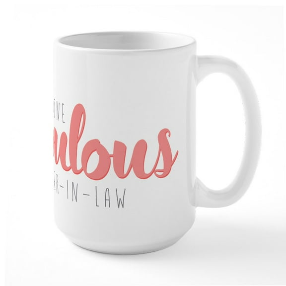 CafePress - One Fabulous Daughter In - 15 oz Ceramic Large White Novelty Mug