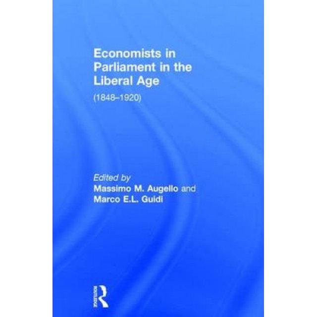 Les Économistes au Parlement à l'Âge Libéral (1848-1920)