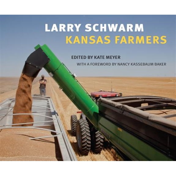 Pre-Owned Larry Schwarm: Kansas Farmers, (Hardcover)
